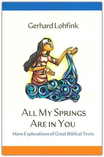 Cover of All My Springs Are in You: More Explorations of Great Biblical Texts