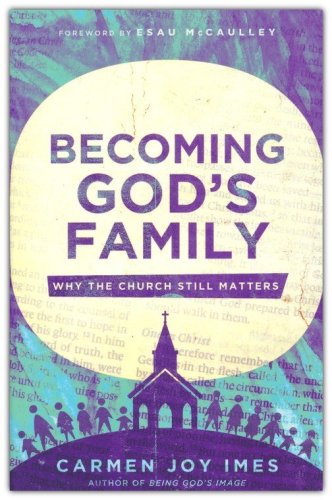 Cover of Becoming God's Family: Why the Church Still Matters