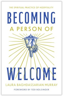 Cover of Becoming a Person of Welcome: The Spiritual Practice of Hospitality