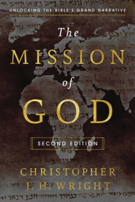 Cover of The Mission of God: Unlocking the Bible's Grand Narrative / Revised edition