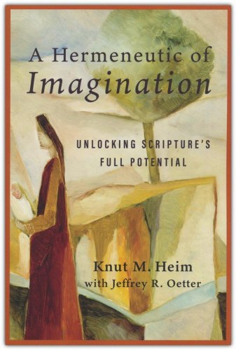 Cover of A Hermeneutic of Imagination: Unlocking ScriptureÃÂs Full Potential