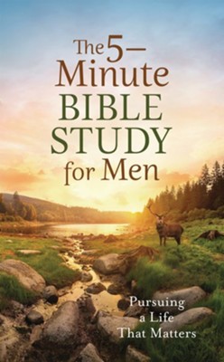Cover of The 5-Minute Bible Study for Men: Pursuing a Life That Matters