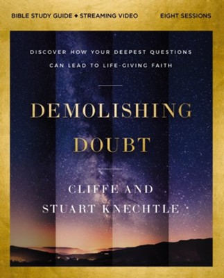 Cover of Demolishing Doubt Bible Study Guide plus Streaming Video: From Atheism to Theism to Faith in Christ