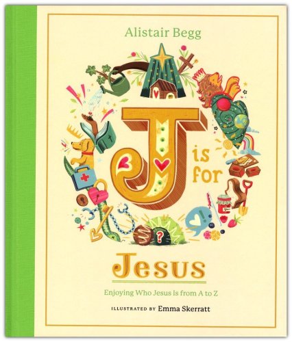 Cover of J is for Jesus: Enjoying Who Jesus Is from A to Z